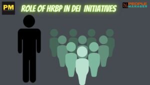 The Role of HR business partners as DEI champion at the workplace