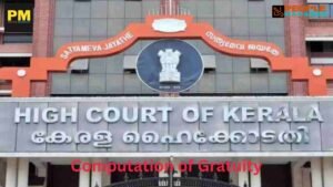 Gratuity must be calculated from the date it became payable, not from the date of disbursement: Kerala High Court.