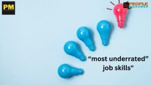 The “most Underrated” Job Skills Successful People Have - PEOPLE MANAGER