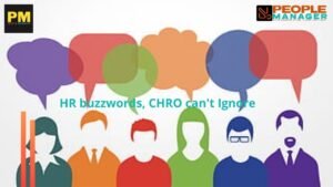 59 trending HR buzzwords, CHRO can't ignore