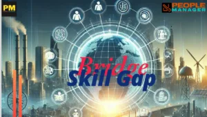 Bridging Skills Gaps: A Strategic Blueprint for Building the Future Workforce  