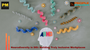 Neurodiversity in DEI: Building Truly Inclusive Workplaces