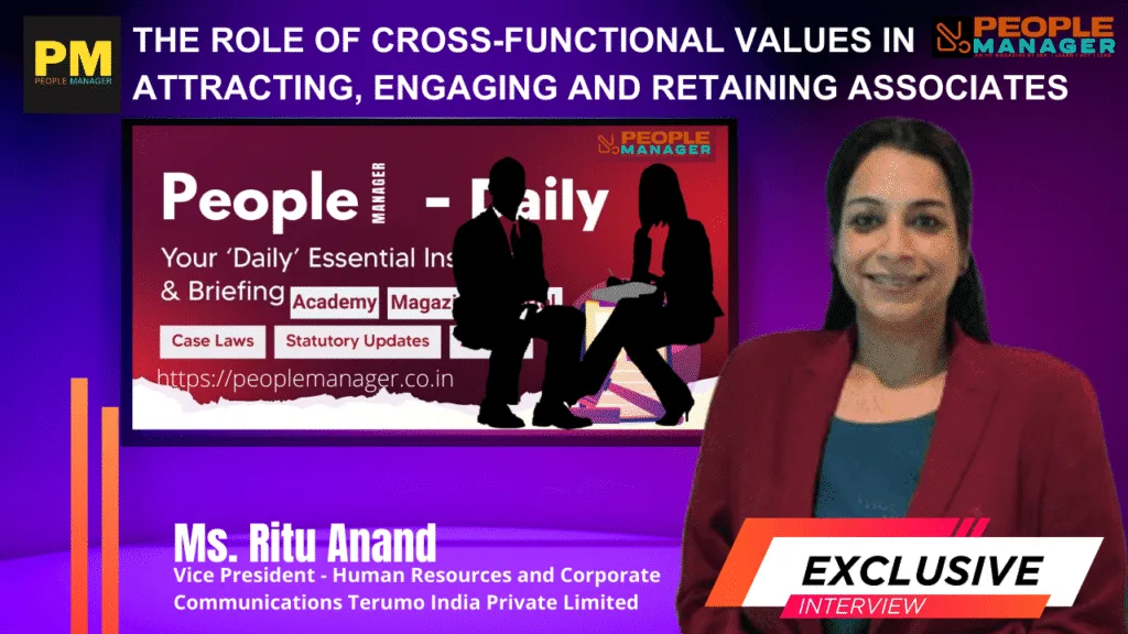 Ritu Anand on The Role of Cross-Functional Values in Attracting, Engaging, and Retaining Associates