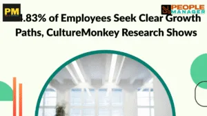 44.83% of Employees Seek Clear Growth Paths- CultureMonkey Report
