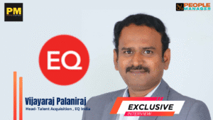 Vijayaraj Palaniraj on Transforming talent strategies to faster organizational growth