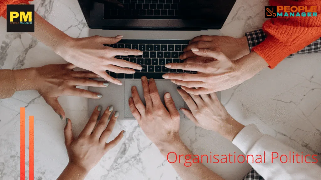 Organizational Politics: Dynamics, Drivers, and the Cost of Influence