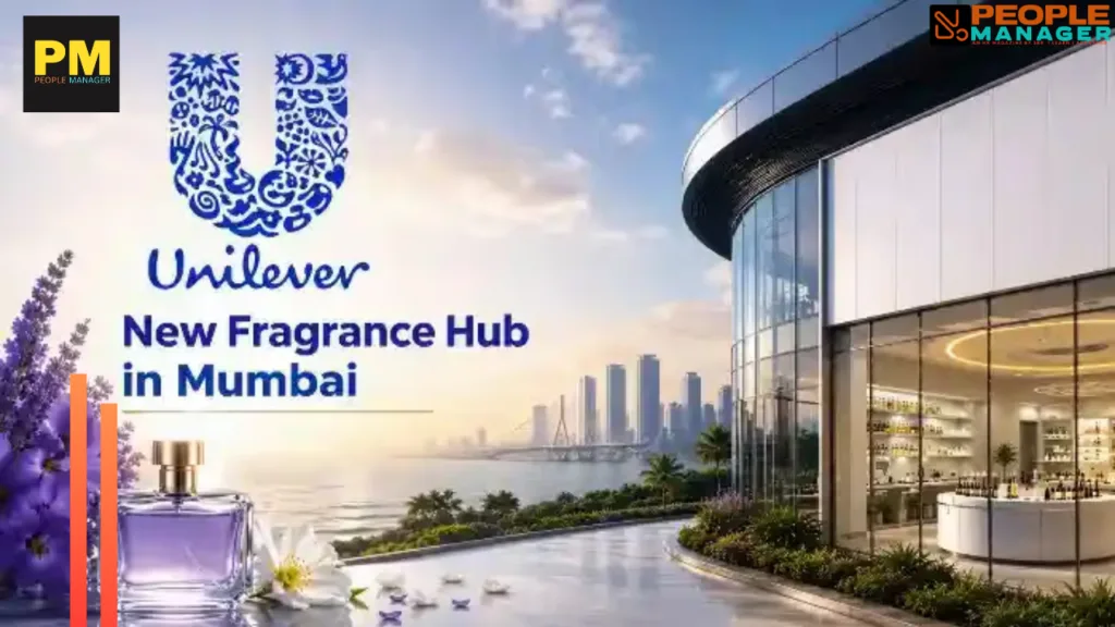 Unilever Opens Fragrance Innovation Hub in Mumbai, Strengthening Global R&D Network