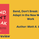 Book Review | Bend, Don’t Break: The Leadership Playbook Every HR Professional Needs for the AI Era