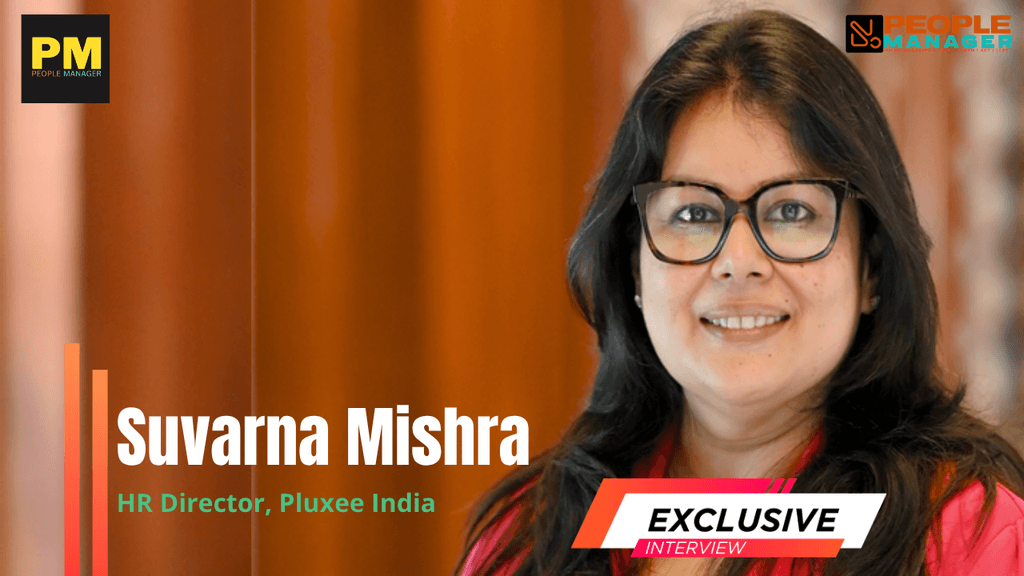 Suvarna Mishra on Redefining the Employee Value Proposition: Making Benefits Truly Reflect How People Live and Work